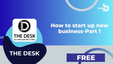 THE DESK – How to start up new business-Part1
