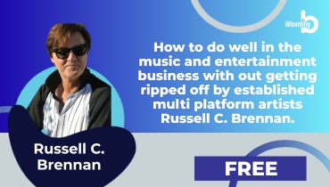 Russell C. Brennan – How to do well in the music and entertainment business with out getting ripped off by established multi platform artists Russell C. Brennan