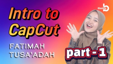 FATIMAH TUSA’ADAH – Capcut Main Page Introduction, part 1