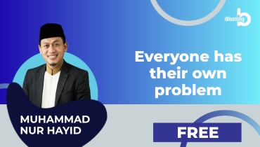 Muhammad Nur Hayid –  Everyone has their own problem